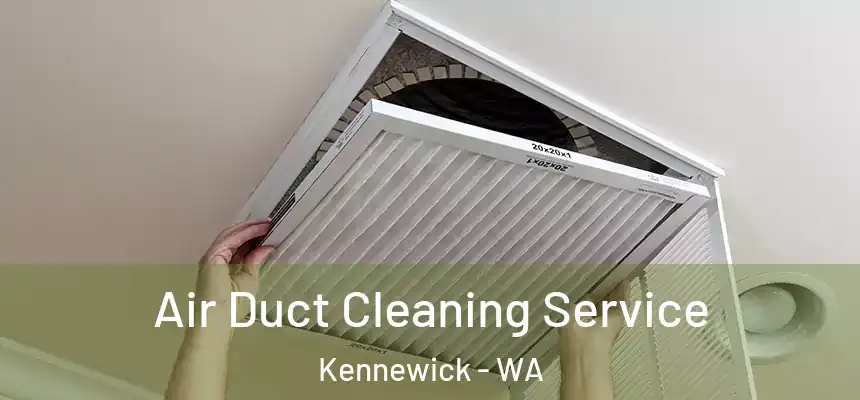 Air Duct Cleaning Service Kennewick - WA