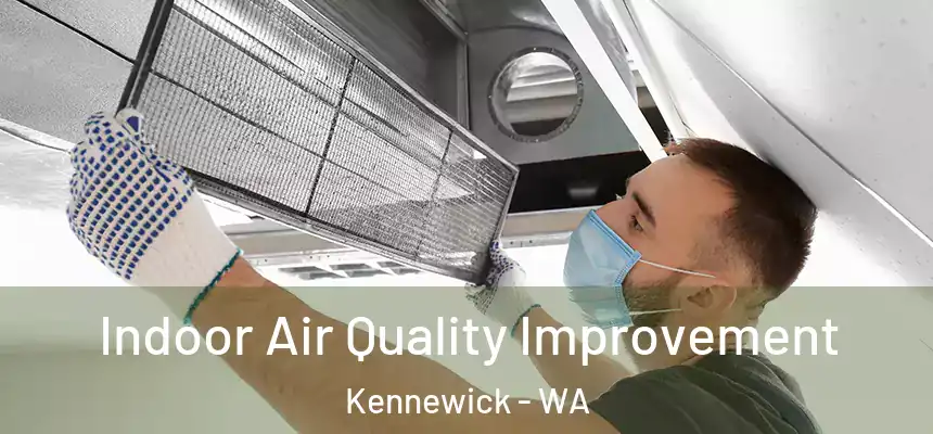 Indoor Air Quality Improvement Kennewick - WA