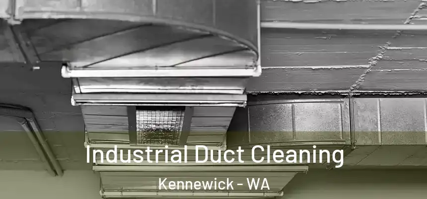  Industrial Duct Cleaning Kennewick - WA