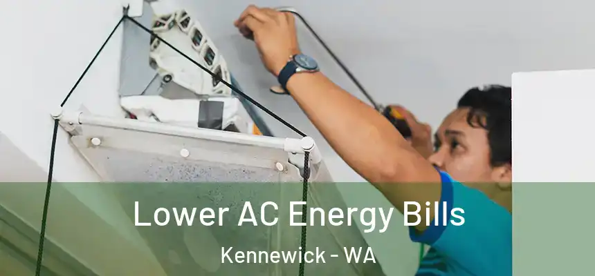 Lower AC Energy Bills Kennewick - WA