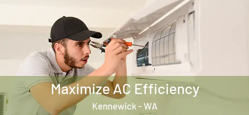  Maximize AC Efficiency Kennewick - WA